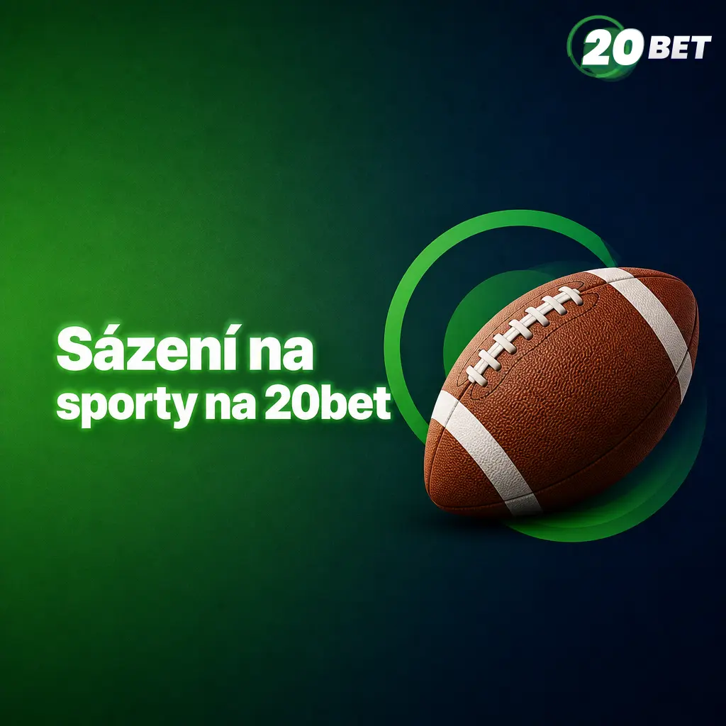 Sázení na sporty na 20bet – nabídka fotbalu, tenisu, hokeje a dalších sportů pro sázkaře v České republice
